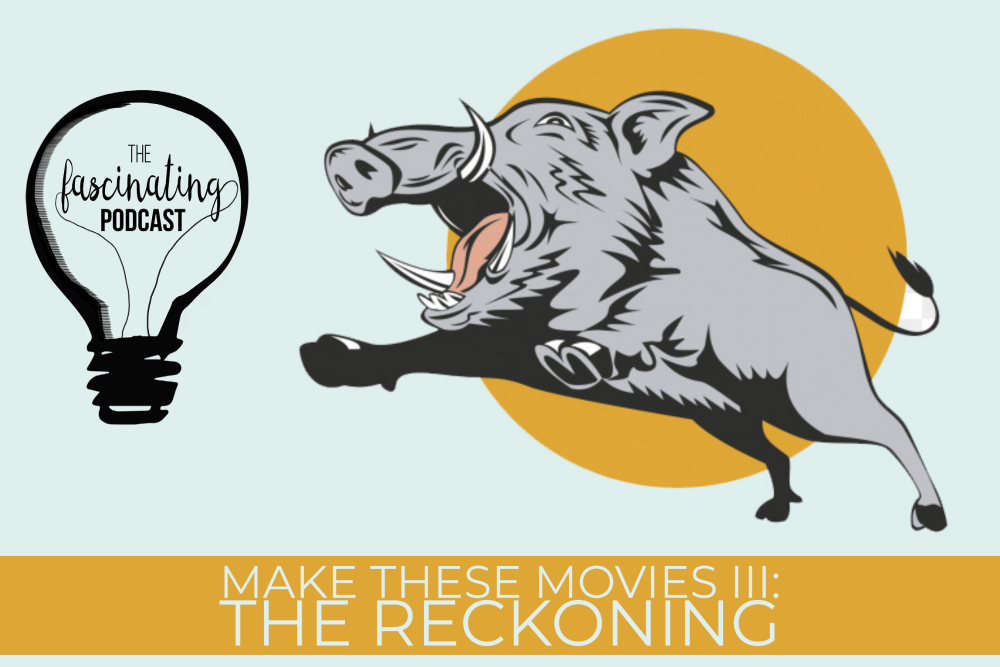 Make These Movies III: The Reckoning